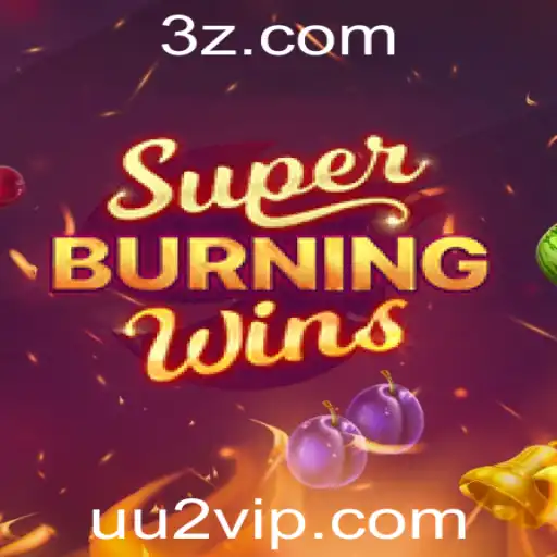Descubra o Mundo Empolgante de SuperBurningWins com as Novas Atualizações